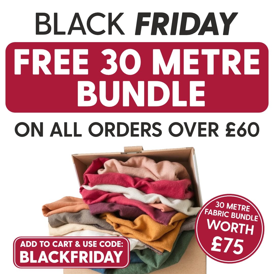 Pound A Metre FREE 30 Metre Fabric Bundle- Add to Cart & Use Code: BLACKFRIDAY