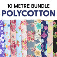 Pound A Metre 10 Metre Bundle 10 Metre Polycotton Fabric Bundle- Nature & Florals
